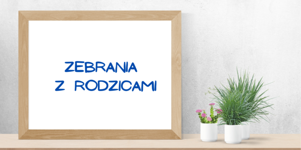 ZEBRANIA Z RODZICAMI.png